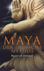 Cover: Maya der indische Mythos - e-artnow