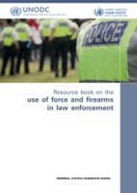 Abbildung von: Resource Book on the Use of Force and Firearms in Law Enforcement - United Nations