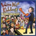 Cover: We're Not Kidding! - Rainbow Morning Music Alternatives