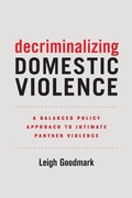 Cover: Decriminalizing Domestic Violence - University of California Press
