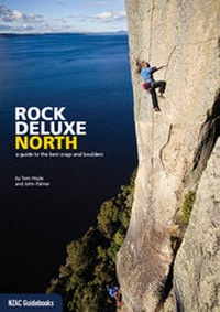 Abbildung von: Rock Deluxe North: A guide to the best crags & boulders 1st Ed - New Zealand Alpine Club
