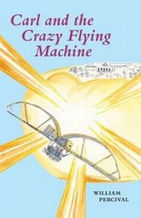 Enlarge image Cover: Carl and the Crazy Flying Machine - Flat Cap Books