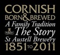 Cover: Cornish Born & Brewed - A Family Tradition - St Austell Brewery Co Ltd