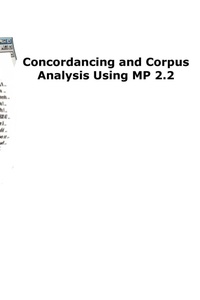 Enlarge image Cover: Concordancing and Corpus Analysis Using MP2.2 - Athelstan Publications