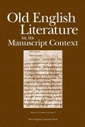 Cover: Old English Literature in Its Manuscript Context - West Virginia University Press