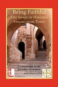 Cover: Being Faithful - The Shape of Historic Anglicanism Today - The Latimer Trust