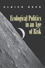 Cover: Ecological Politics in an Age of Risk - Wiley