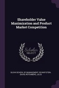Cover: Shareholder Value Maximization and Product Market Competition - Palala Press