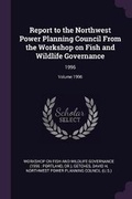 Cover: Report to the Northwest Power Planning Council from the Workshop on Fish and Wildlife Governance - Palala Press