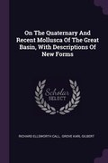 Cover: On The Quaternary And Recent Mollusca Of The Great Basin, With Descriptions Of New Forms - Palala Press