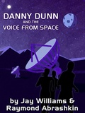 Cover: Danny Dunn and the Voice from Space - Wildside Press