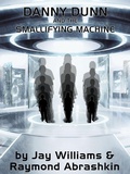 Cover: Danny Dunn and the Smallifying Machine - Wildside Press