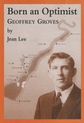 Cover: Born an Optimist: Geoffrey Groves - MIPI Publishing