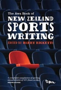 Cover: Awa Book Of New Zealand Sports Writing, The - Awa Press