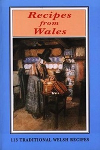 Abbildung von: Recipes from Wales - 113 Traditional Welsh Recipes - Dinefwr Publishers Ltd