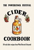 Cover: The Powerstock Festival Cider Cookbook - Milton Mill Publishing