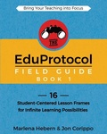 Cover: The EduProtocol Field Guide Book 1 - Dave Burgess Consulting, Inc.