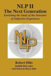 Enlarge image Cover: NLP II: The Next Generation - Dilts Strategy Group