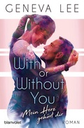 Cover: With or Without You - Mein Herz geh&ouml;rt dir - Blanvalet