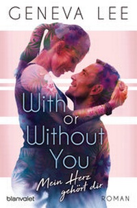 Abbildung von: With or Without You - Mein Herz gehört dir - Blanvalet