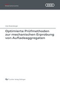 Cover: Optimierte Pr&uuml;fmethoden zur mechanischen Erprobung von Aufladeaggregaten - Cuvillier Verlag