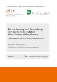 Abbildung von: Formulierung und Bewertung von szenariogestützten Geschäftsmodelloptionen - Cuvillier Verlag