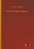 Cover: Wood-Working for Beginners - Outlook Verlag