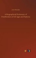 Cover: A Biographical Dictionary of Freethinkers of All Ages and Nations - Outlook Verlag