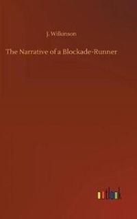 Enlarge image Cover: The Narrative of a Blockade-Runner - Outlook Verlag