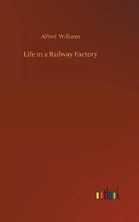 Enlarge image Cover: Life in a Railway Factory - Outlook Verlag
