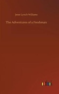 Cover: The Adventures of a Freshman - Outlook Verlag
