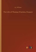 Cover: The Life of Thomas Wanless, Peasant - Outlook Verlag