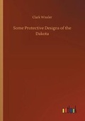 Cover: Some Protective Designs of the Dakota - Outlook Verlag