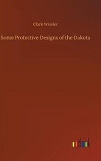 Enlarge image Cover: Some Protective Designs of the Dakota - Outlook Verlag