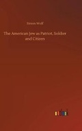 Cover: The American Jew as Patriot, Soldier and Citizen - Outlook Verlag