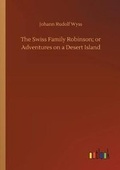 Cover: The Swiss Family Robinson; or Adventures on a Desert Island - Outlook Verlag
