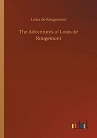 Enlarge image Cover: The Adventures of Louis de Rougemont - Outlook Verlag