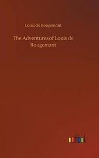 Enlarge image Cover: The Adventures of Louis de Rougemont - Outlook Verlag