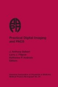 Enlarge image Cover: Practical Digital Imaging and PACS - Medical Physics Publishing Corporation