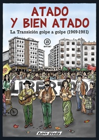 Abbildung von: Atado y bien atado, La Transición golpe a golpe, 1969-1981 - Ediciones Akal