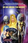 Cover: We Are Among You Already - Earth Star Publications