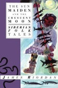 Cover: The Sun Maiden and the Crescent Moon - Interlink Books