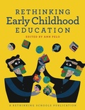 Cover: Rethinking Early Childhood Education - Rethinking Schools
