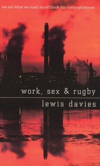Enlarge image Cover: Work, Sex and Rugby - Parthian Books