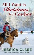 Cover: All I Want for Christmas Is a Cowboy - Berkley Publishing Corporation,U.S.