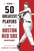 Cover: The 50 Greatest Players in Boston Red Sox History - Down East Books,U.S.