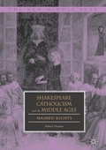 Cover: Shakespeare, Catholicism, and the Middle Ages - Palgrave Macmillan