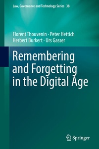 Enlarge image Cover: Remembering and Forgetting in the Digital Age - Springer
