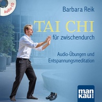 Abbildung von: Tai Chi für zwischendurch - Mankau Verlag