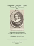 Cover: Privatmann - Protestant - Patriot - Panegyriker - Petrarkist - Poet - Schuster, Ralf, Dr.